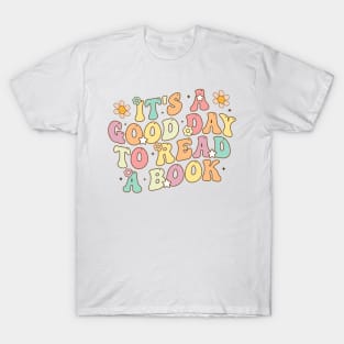 It’s a Good Day to Read a Book Lovers Library Reading Women T-Shirt T-Shirt